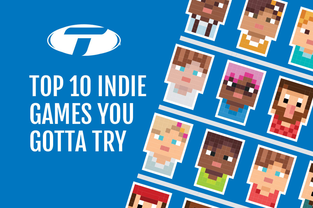 Our Top 10 Favorite Indie Video Games (So Far)